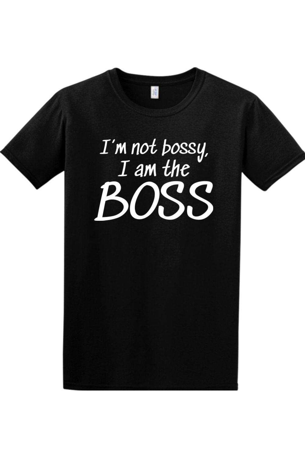 I'm not bossy, I am the BOSS