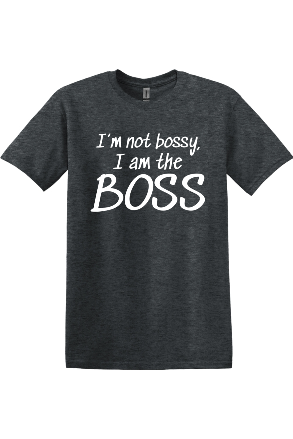 I'm not bossy, I am the BOSS