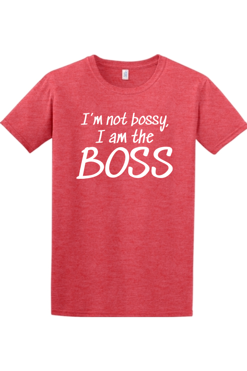 I'm not bossy, I am the BOSS