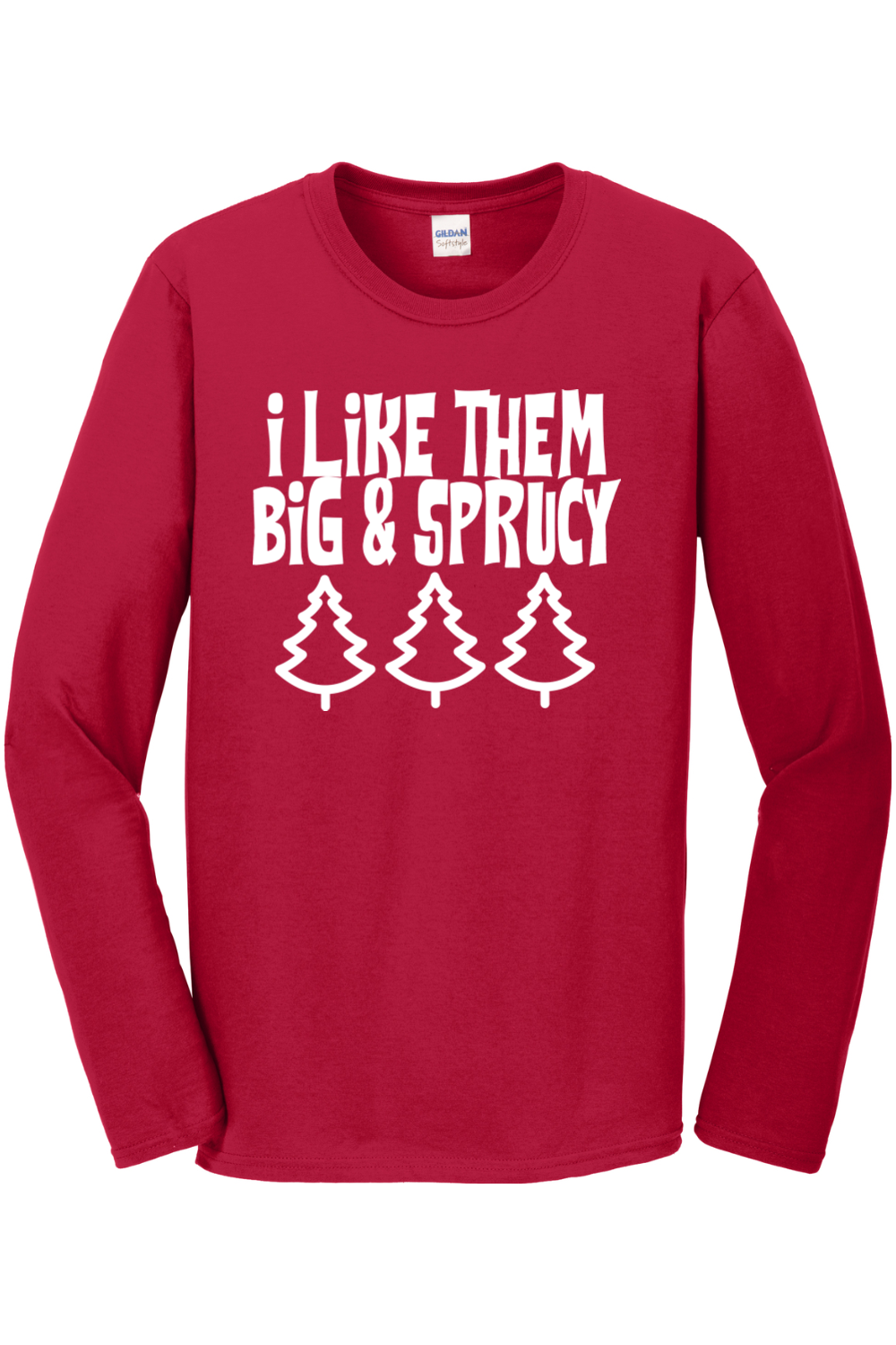 I Like Them Big & Sprucy