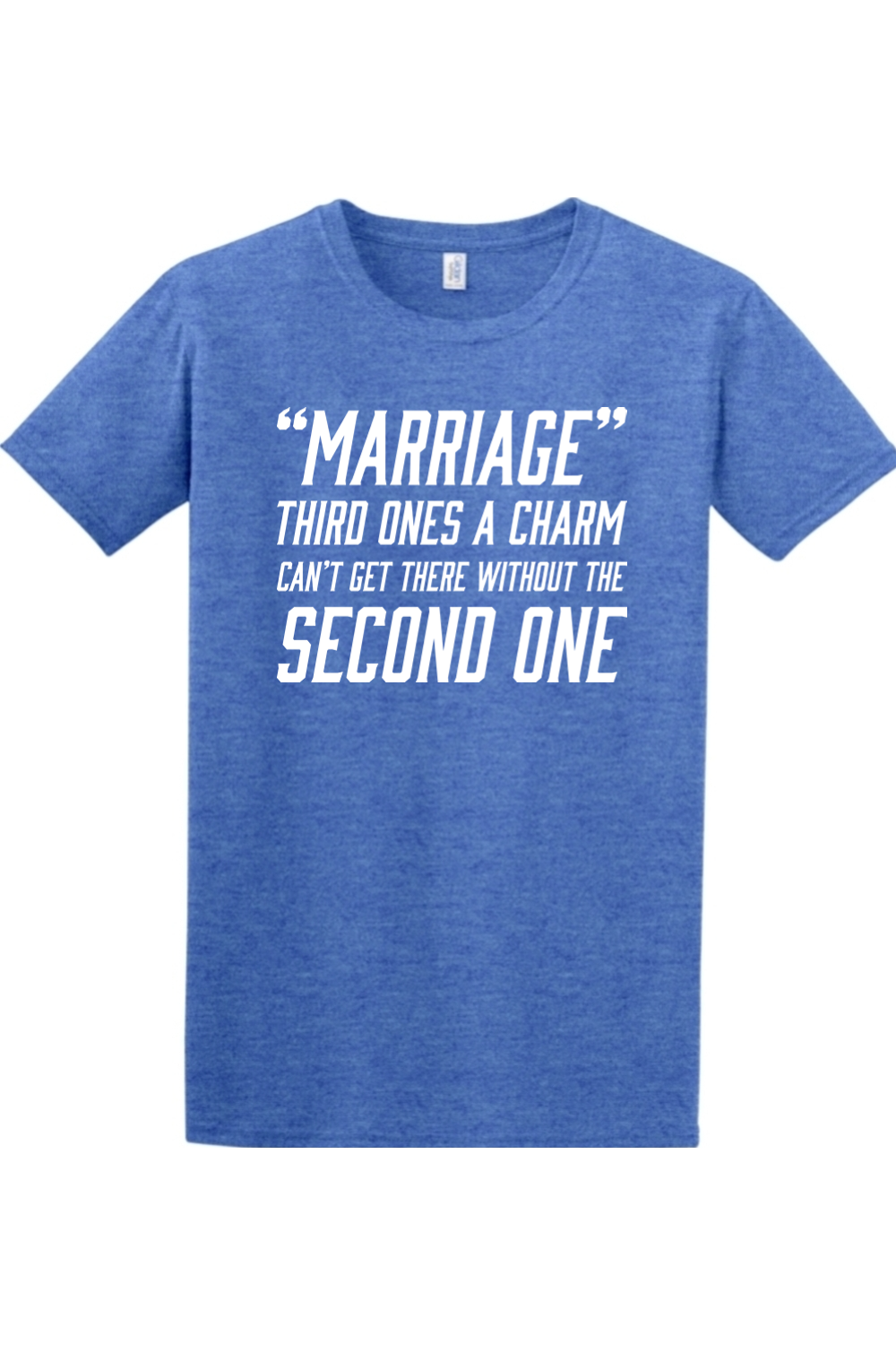 "Marriage" Third one's a charm. Can't get there without the second one