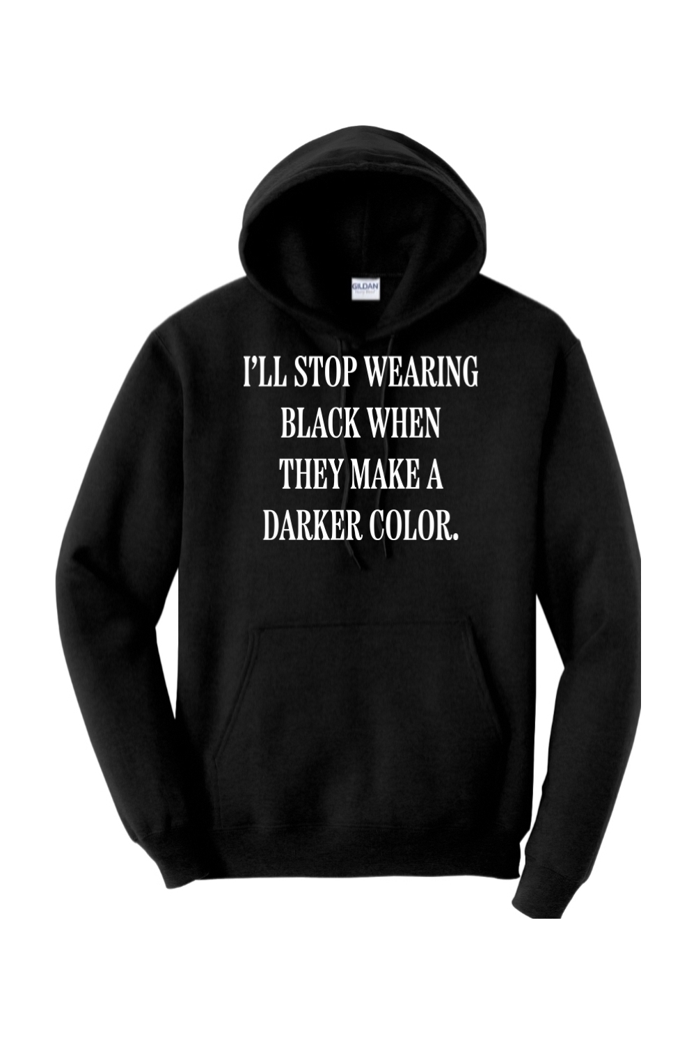 I'll Stop Wearing Black When They Make a Darker Color.