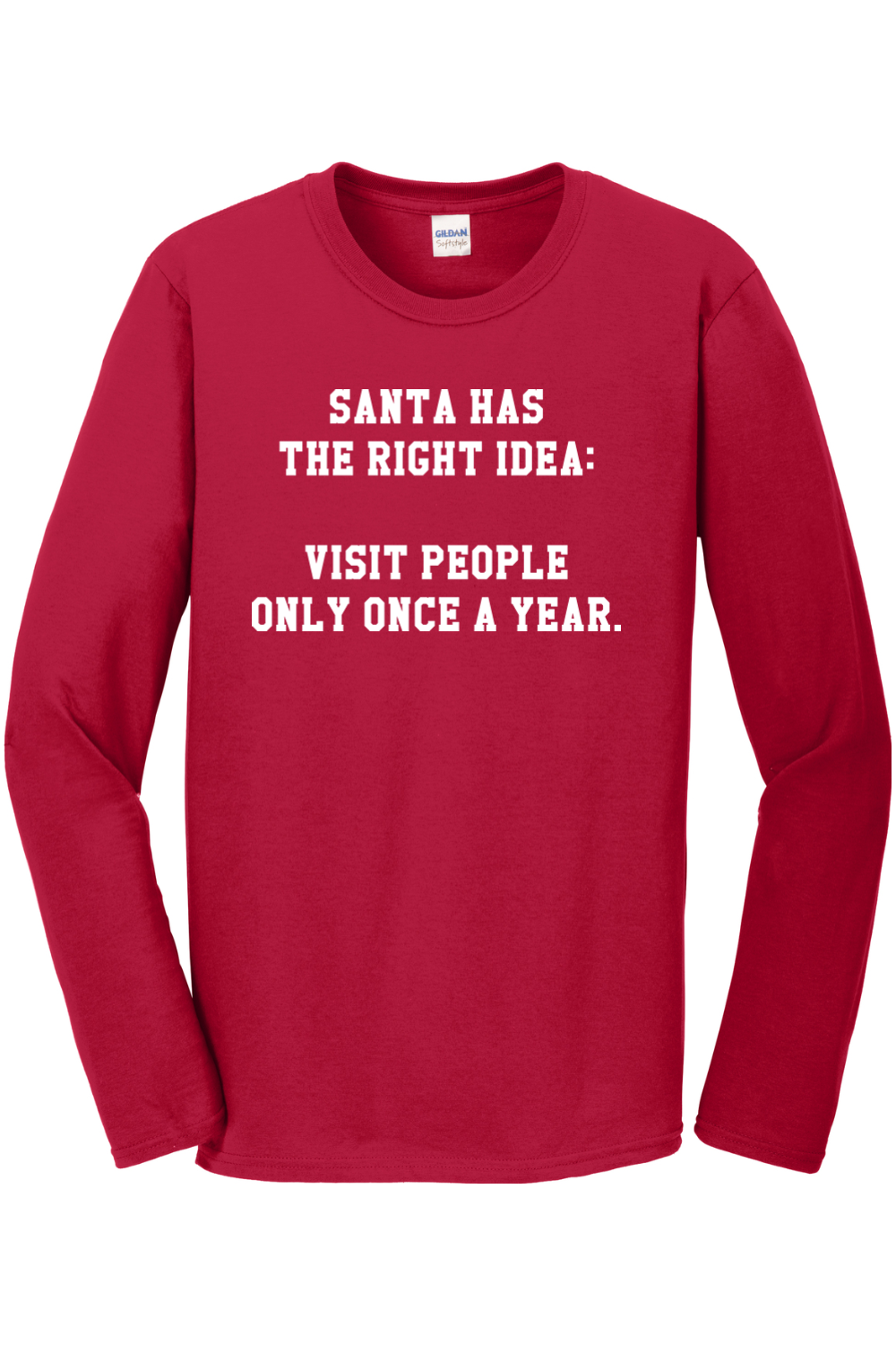 Santa has the right idea: Visit people only once a year