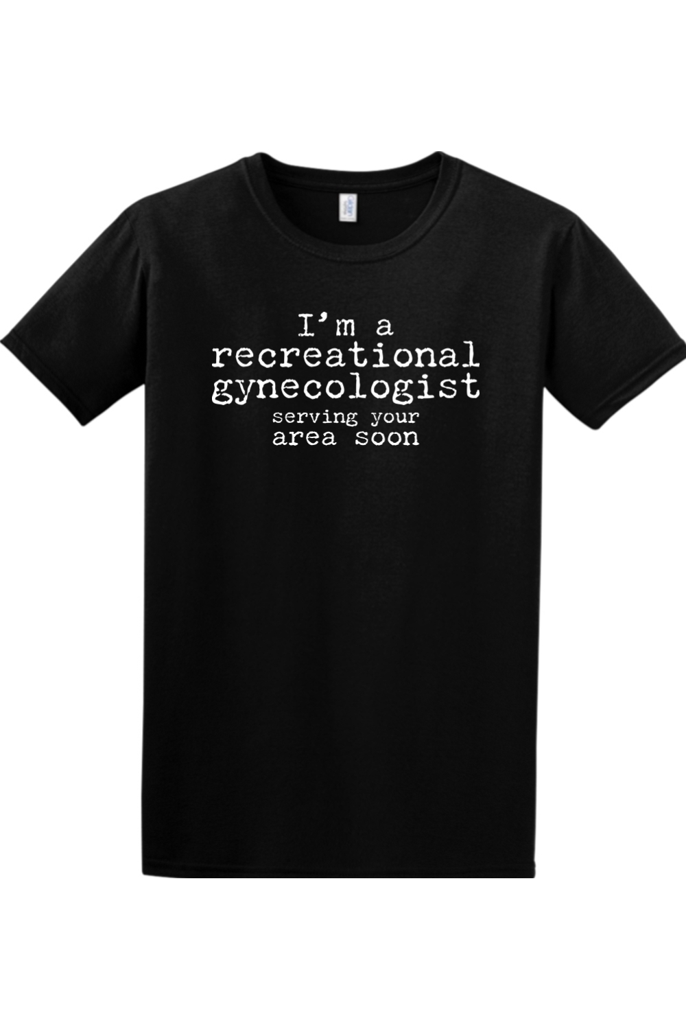 I'm a recreational gynecologist serving your area soon