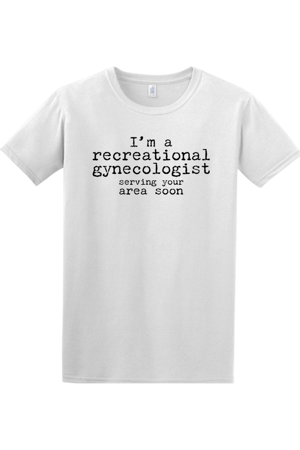 I'm a recreational gynecologist serving your area soon