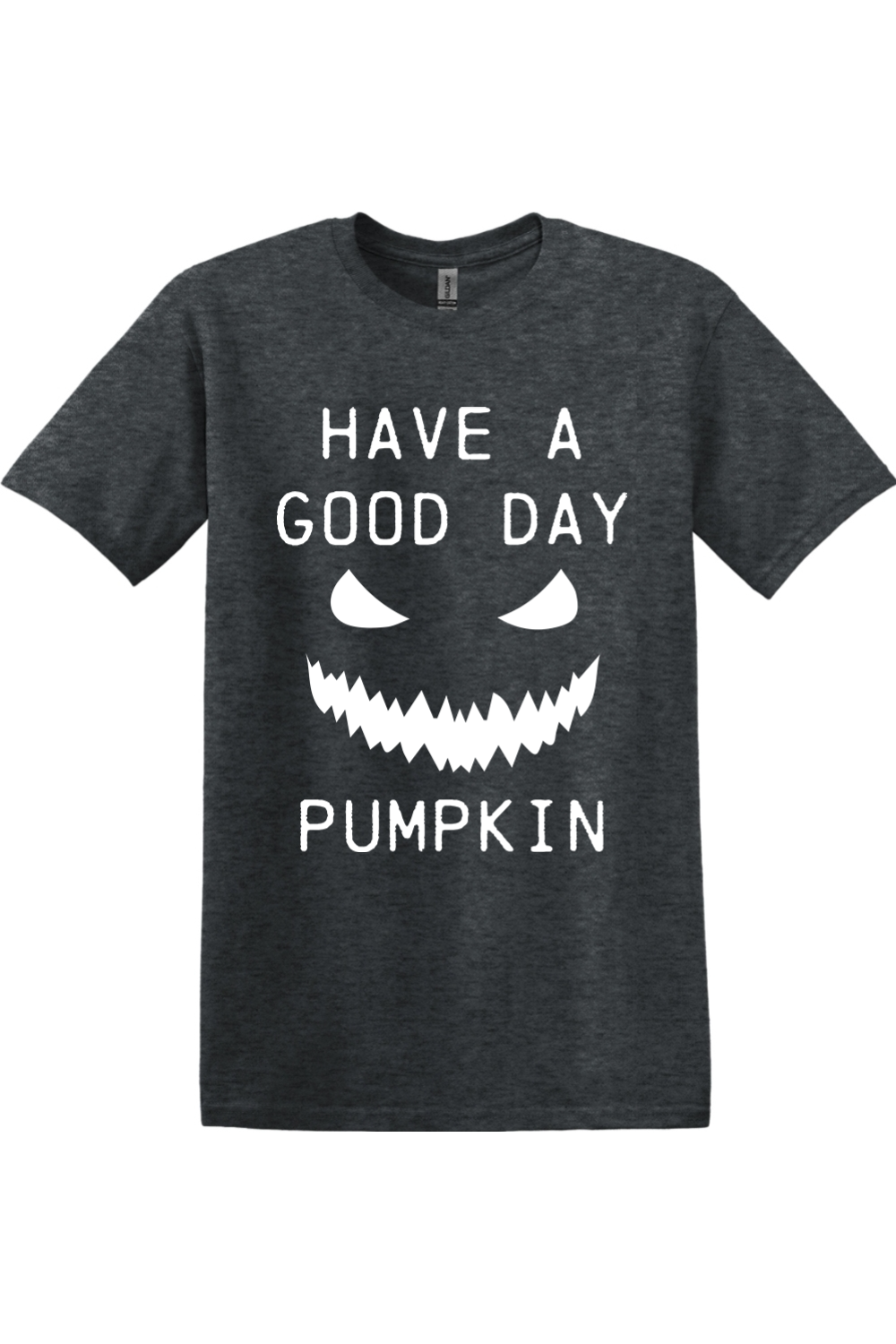 Have a Good Day Pumpkin