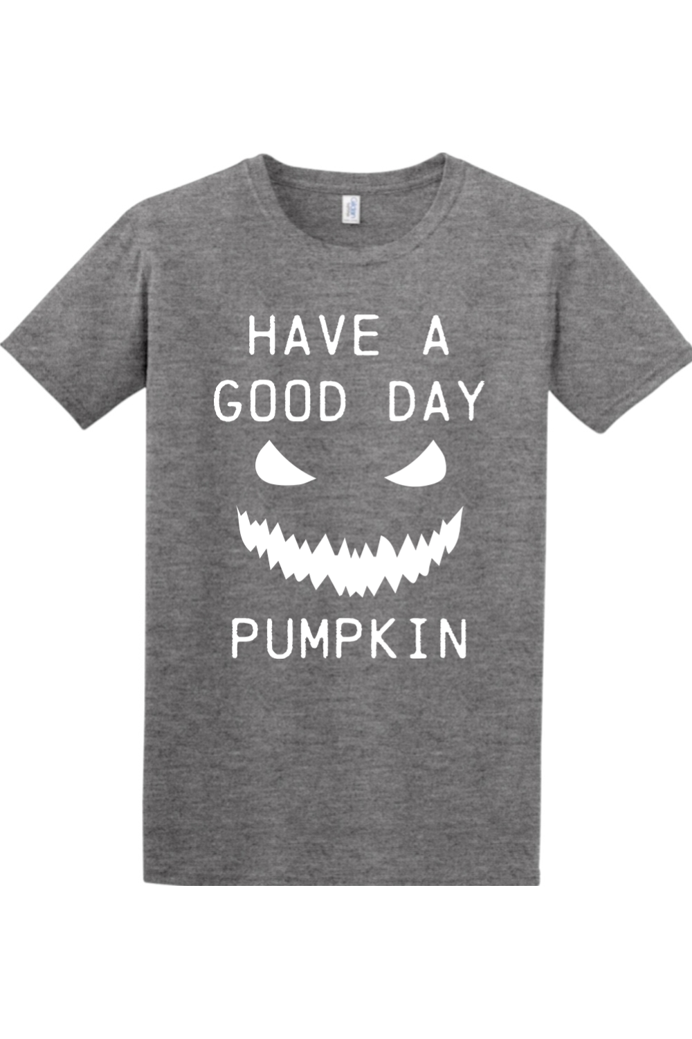 Have a Good Day Pumpkin