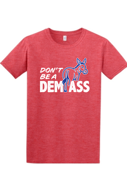 Don't Be A DemAss