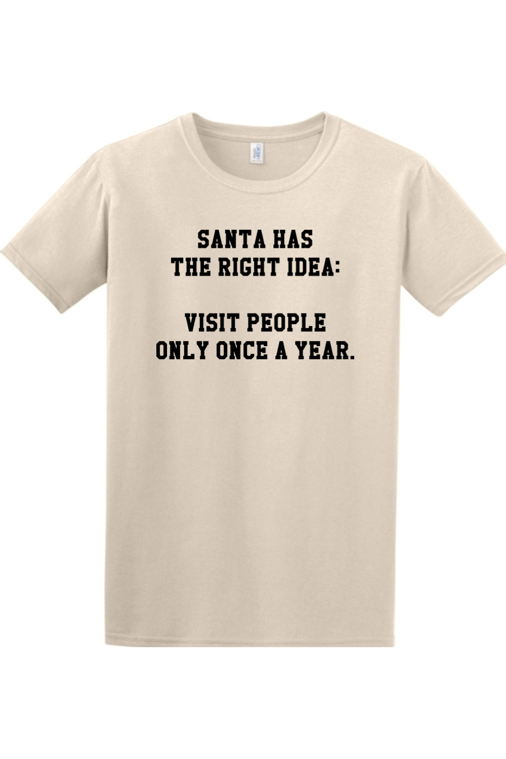 Santa has the right idea: Visit people only once a year