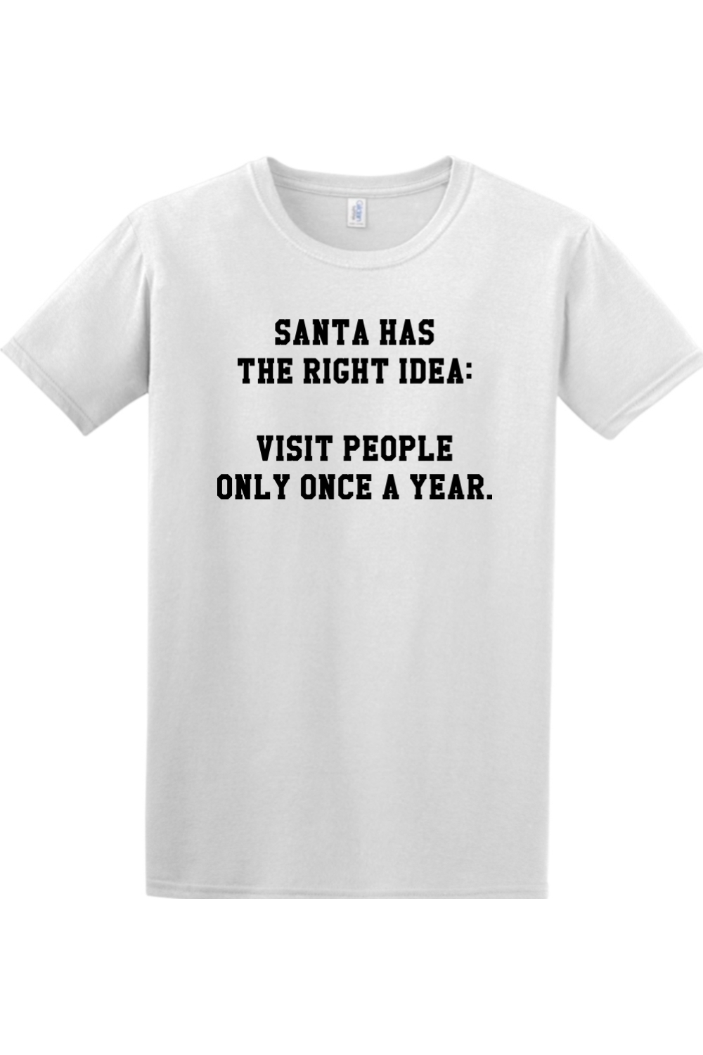 Santa has the right idea: Visit people only once a year